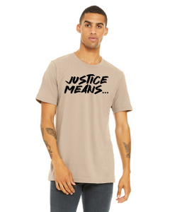 NEW! Justice Means... Official T-Shirt